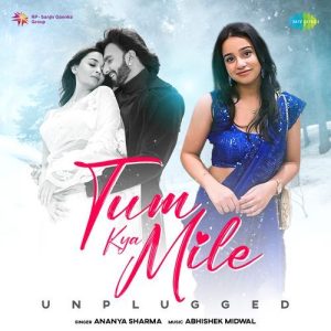 Tum Kya Mile – Unplugged
