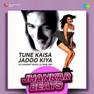 Tune Kaisa Jadoo Kiya – Jhankar Beats
