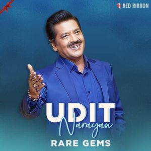 Udit Narayan – Rare Gems