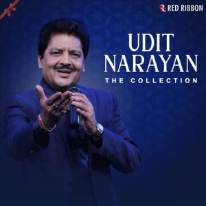 Udit Narayan – The Collection