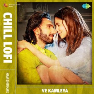 Ve Kamleya – Chill Lofi