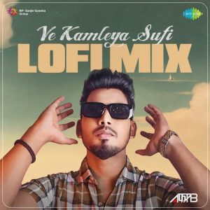 Ve Kamleya Sufi – LoFi Mix