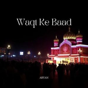Waqt Ke Baad