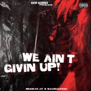 We Ain’t Givin Up!