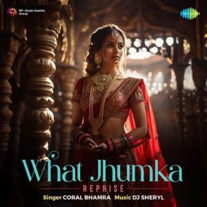 What Jhumka – Reprise