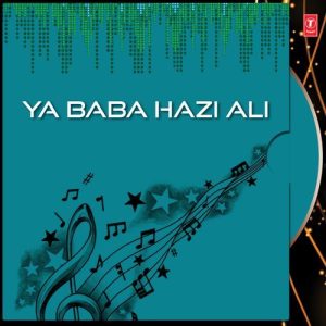 Ya Baba Hazi Ali
