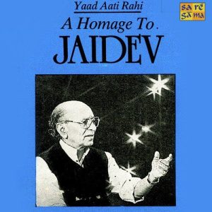 Yaad Aati Rahi – A Homage To Jaidev