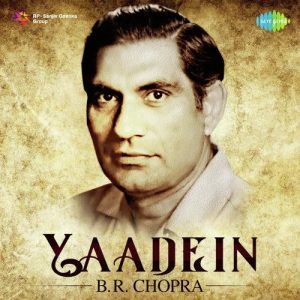 Yaadein – B.R. Chopra