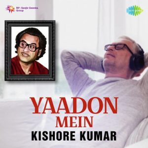 Yaadon Mein – Kishore Kumar