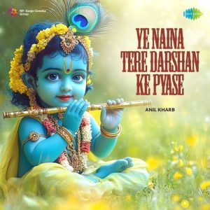 Ye Naina Tere Darshan Ke Pyase (2025) Album Art
