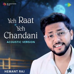 Yeh Raat Yeh Chandni – Acoustic Version