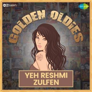 Yeh Reshmi Zulfen