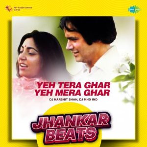 Yeh Tera Ghar Yeh Mera Ghar – Jhankar Beats