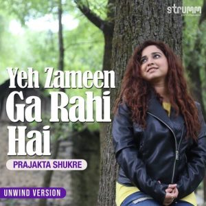 Yeh Zameen Ga Rahi Hai – Unwind Version