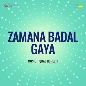 Zamana Badal Gaya