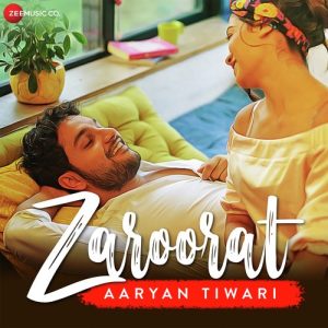 Zaroorat By Aaryan Tiwari Album Art