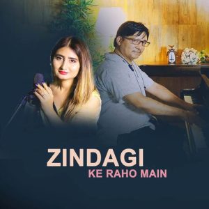 Zindagi Ke Raho Main Album Art