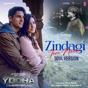 Zindagi Tere Naam (Soul Version) [From “Yodha”]