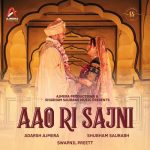 Aao Ri Sajni