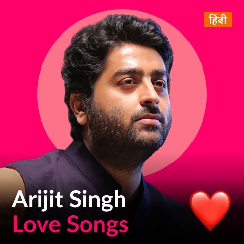 Arijit Singh – Love Songs – Hindi