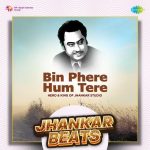 Bin Phere Hum Tere Jhankar Beats