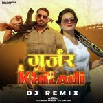 Gujjar Khiladi (Dj Remix)