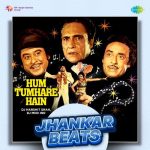 Hum Tumhare Hain Jhankar Beats