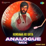 Hungama Ho Gaya Analogue Mix