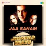 Jaa Sanam Jhankar Beats