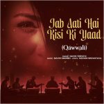 Jab Aati Hai Kisi Ki Yaad (Qawwali)