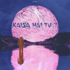 kaisa hai tu? Album Art