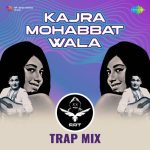 Kajra Mohabbat Wala SRT Trap Mix
