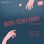 Main Tera Hoon An Untold Story