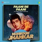 Paani Re Paani Monsoon Jhankar