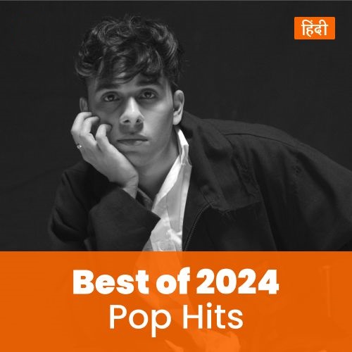 Pop Hits 2024 – Hindi