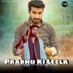 Prabhu Ki Leela (DJ Remix)
