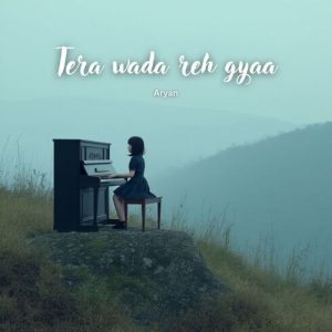 tera wada reh gyaa
