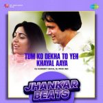 Tum Ko Dekha To Yeh Khayal Aaya Jhankar Beats